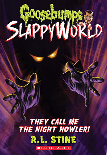 Goosebumps SlappyWorld - They Call Me the Night Howler!